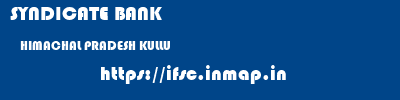 SYNDICATE BANK  HIMACHAL PRADESH KULLU    ifsc code